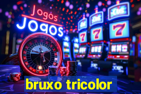 bruxo tricolor